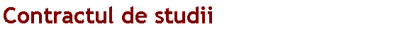 Text Box: Contractul de studii